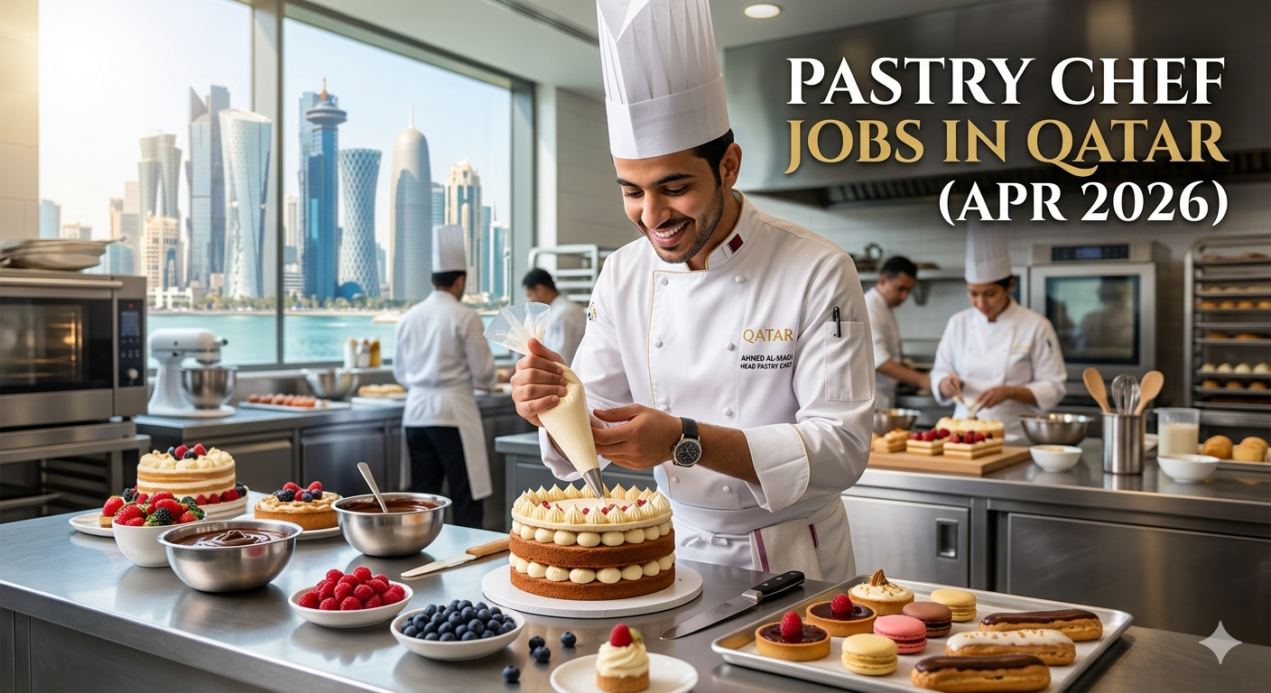 Pastry Chef Jobs in Qatar, (Apr 2026)