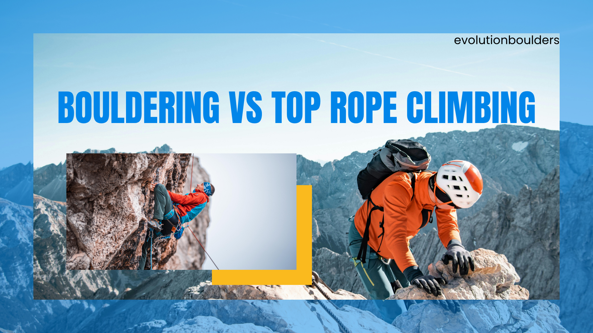 Bouldering vs Top Rope Climbing